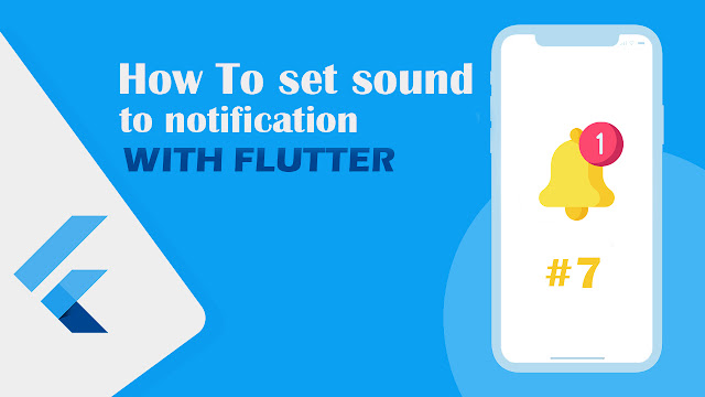 تخصيص صوت معين عند ارسال الاشعارات للاندرويد والios في فلاتر