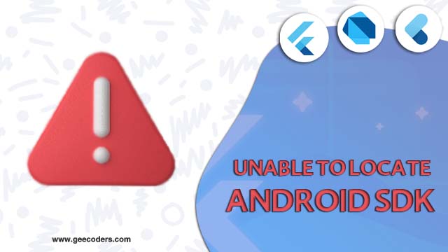 حل مشكلة Unable to locate the Android SDK
