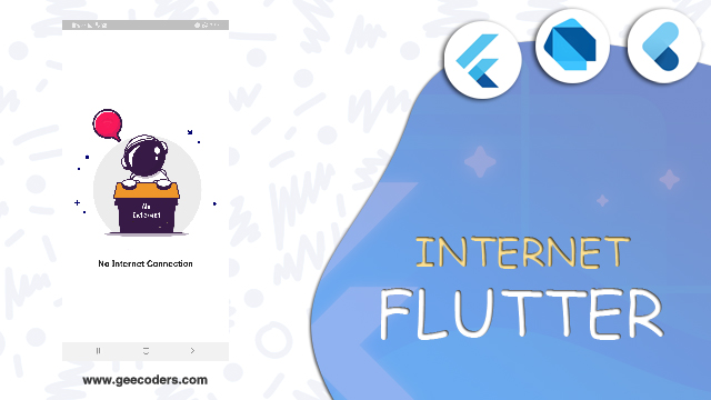 شرح كيفية التاكد من الاتصال بالانترنت وفي حالة عدم الاتصال اظهار صفحة عدم وجود انترنت flutter