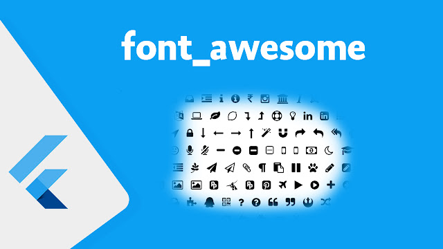 الحصول على اشكال icons جديده في فلاتر باستخدام font awesome