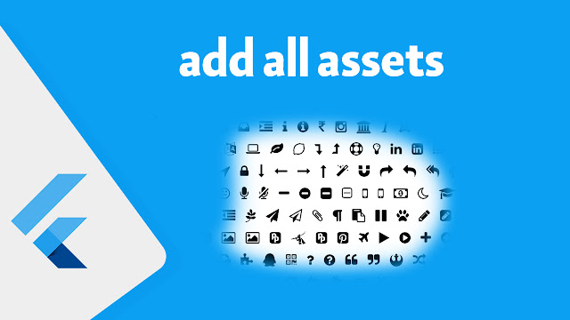 شرح كيفية اضافة جميع الصور والملحقات دفعه واحده في Flutter