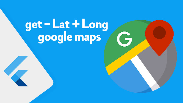 شرح الحصول على lat و lng للموقع في flutter (الحصول على احدثيات الموقع على الخريطة بالاسم)