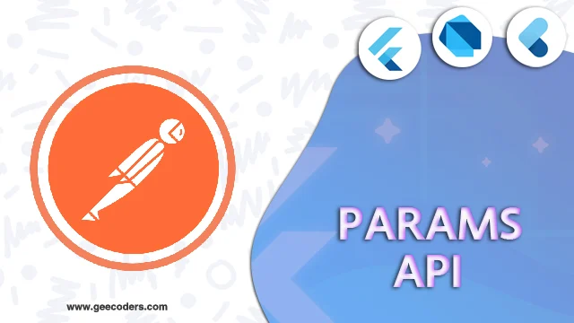 شرح كيفية عمل post للبيانات من نوع params داخل الapi في flutter