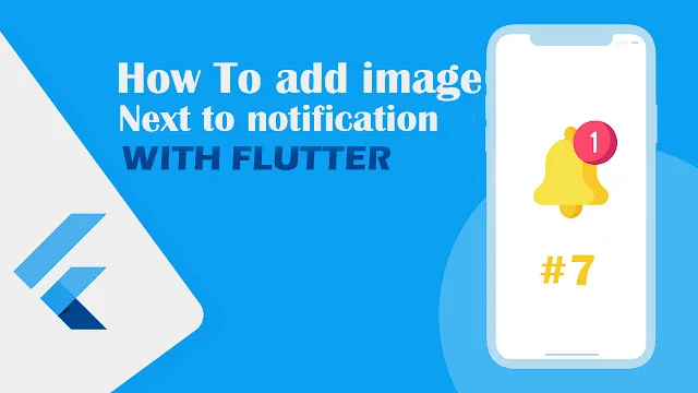 تخصيص الاشعارات واضافة صوره للاشعار في Flutter