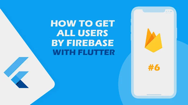 كيفية الحصول على جميع مستخدمي التطبيق باستخدام firebase داخل flutter