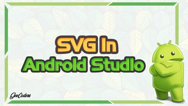 كيفية ادارج صور svg داخل تطبيقك في برنامج اندرويد ستوديو Android Studio