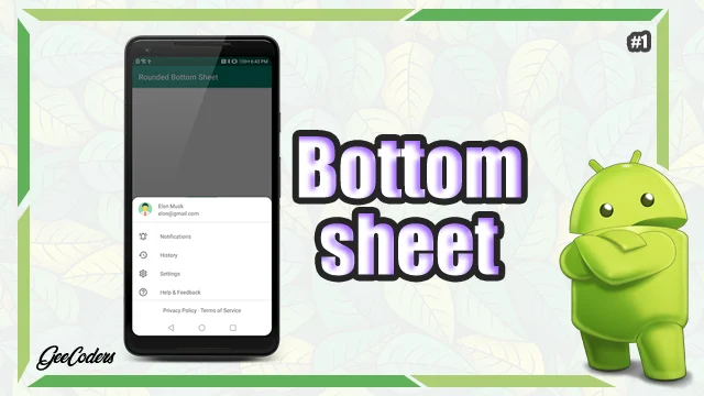 شرح كيفية اضافة البوتوم شيت – Bottom sheet داخل برنامج الاندرويد ستوديو بالعربي