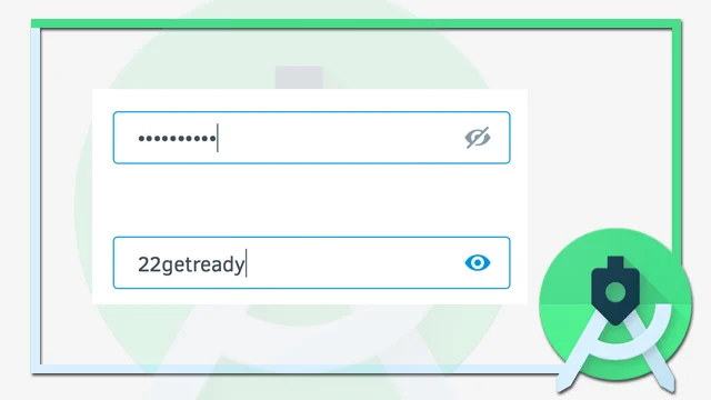 كيفية اضافة زر اخفاء واظهار الرقم السري في الاندرويد ستوديو | hide and show password in Android Studio